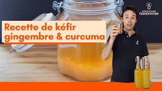 Recette de kéfir au gingembre et curcuma [upl. by Yniar391]