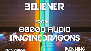 IMAGINE DRAGONS BELIEVER 8000D AUDIO [upl. by Fidole]