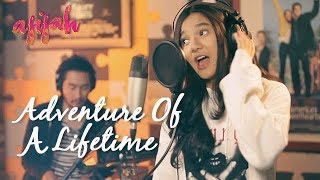 AFIFAH feat JEJE Govinda  ADVENTURE OF A LIFETIME Cover Coldplay [upl. by Siraved850]