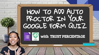 HOW TO ADD A PROCTOR IN GOOGLE FORM QUIZ with TRUST SCORE [upl. by Yancy]