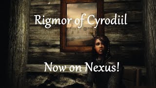 Rigmor of Cyrodiil  Now on Nexus [upl. by Rosamond]