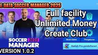 SAVE DATA CREATE CLUB SOCCER MANAGER 2025 VERSION 102 [upl. by Rozamond]