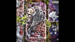 Chylo The Drifter  The Resolution Audio Visual [upl. by Adnuhsed]