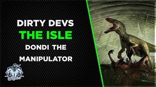 Dirty Devs The Isle Game and the Not So Dandy Dondi [upl. by Addie]