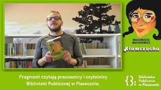 🎈📚 quotKłamczuchaquot Małgorzaty Musierowicz  fragmenty czytają pracownicy i czytelnicy Biblioteki [upl. by Ycnan862]