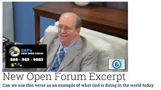 New Open Forum Excerpt Can we use this verse as an example of what God is doing in the world today [upl. by Green]