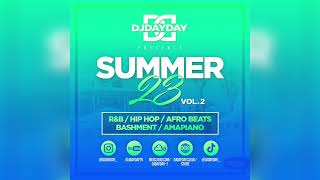 Summer 23 Mix Vol 2  RampB Hip Hop Afro Beats Bashment  Amapiano DJDAYDAY [upl. by Freeland]