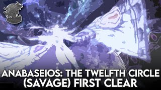 First Clear Anabaseios The Twelfth Circle Savage  FFXIV [upl. by Nwahsear]