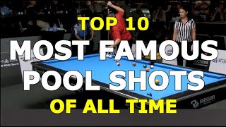 TOP 10 MOST FAMOUS POOL SHOTS OF ALL TIME … And How to Shoot Them [upl. by Cence]