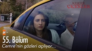 Cemrenin gözleri açılıyor  Kırgın Çiçekler 55 Bölüm  atv [upl. by Oirottiv]