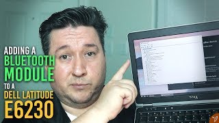 Dell Latitude E6230  Adding An Internal Bluetooth Module [upl. by Lingwood]