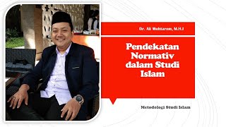 Pendekatan Normativ dalam Studi Islam [upl. by Adorl]