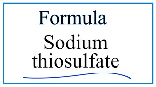 How to Write the Formula for Sodium thiosulfate [upl. by Hemphill]