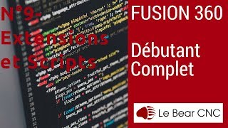 Extensions addins et Scripts  Débutant Complet N°9  Autodesk Fusion 360 en Français [upl. by Gnad]