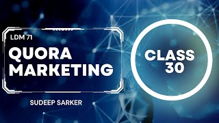 Quora Marketing Class 30 [upl. by Moritz]