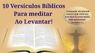 10 Versículos Bíblicos Para Meditar Ao Levantar [upl. by Ecyla58]