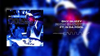 Shy Glizzy  Rich Shooters ft Q Da Fool Official Audio [upl. by Arahat]