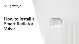 How to Install a Smart Radiator Valve  Lightwave [upl. by Mchenry]