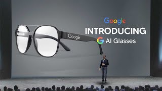 Googles New AI Glasses Are The Future Of AI Android XR Explained [upl. by Wilfrid]