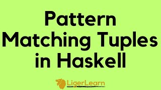 Pattern Matching Tuples in Haskell [upl. by Raquel]