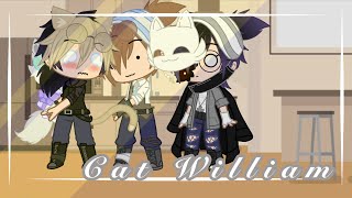 •Cat William  Henry x William• [upl. by Atiugram]