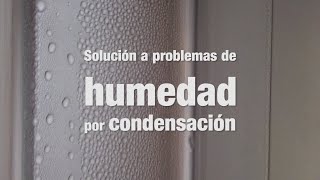 Soluciones a problemas de humedad por condensación [upl. by Gambrell365]