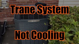 Trane System Not Cooling [upl. by Delorenzo]