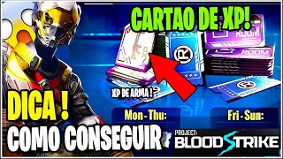 COMO GANHAR CARTAO DE XP DE ARMAS NO BLOOD STRIKE  DICAS [upl. by Ytinav]