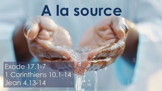 « A la source » Prédication du culte du 27 10 2024 [upl. by Hayotal164]