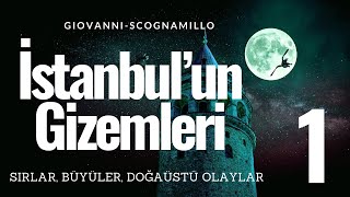 İstanbul Gizemleri  Giovanni Scognamillo Sesli Kitap 12 [upl. by Noicpesnoc]