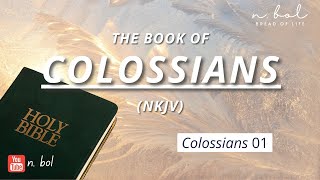 Colossians 1  NKJV Audio Bible with Text BREAD OF LIFE [upl. by Vacuva267]