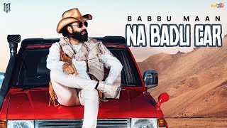 Babbu Maan  Na Badli Car  Velly Laane  Latest Punjabi Song 2024 [upl. by Akcir275]