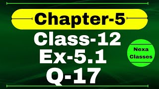 Class 12 Ex 51 Q17 Math  Chapter 5  Q17 Ex 51 Class 12 Math  Ex 51 Q17 Class 12 Math [upl. by Nert]