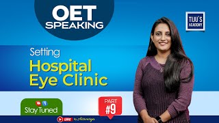 OET Speaking  Hospital Eye Clinic  Explanation and Sample Sentences [upl. by Ttimme314]