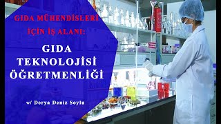 GIDA MÜHENDİSLERİ İÇİN BİR ALAN GIDA TEK ÖĞRETMENLİĞİ wDERYA DENİZ SOYLU [upl. by Aneed]