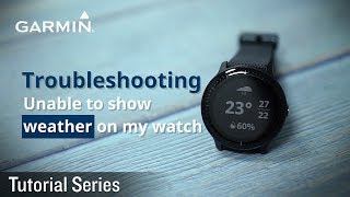 Tutorial  Troubleshooting Unable to show weather on my watch [upl. by Lewej297]