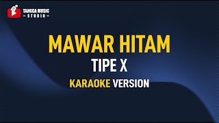 Tipe X  Mawar Hitam Karaoke Remastered [upl. by Hodess]