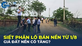 SIẾT phân lô bán nền từ 18 Giá đất nền có tăng  CafeLand [upl. by Child535]