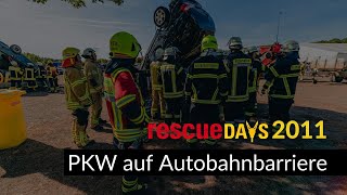 rescueDAYS 2011  Deggendorf  PKW auf Autobahnbarriere [upl. by Izabel735]