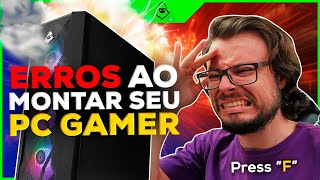 Os erros mais comuns ao montar um PC gamer  Evite problemas [upl. by Balbur]