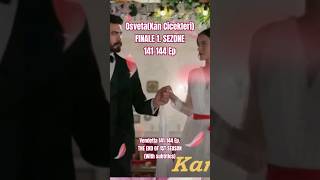 FINALE 1 SEZONE OsvetaKan Cicekleri 141144 Ep shorts viral kançiçekleri osveta [upl. by Ardnohsed787]