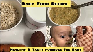 Heathy amp Tasty Sweet Potato Oats Porridge For 7 Month  3Years Babies  Recipe For Kids amp Toddlers [upl. by Louls]