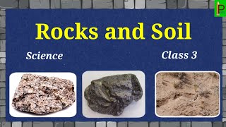 Rocks and Soil Science CBSE  Rocks and Soil Lesson explanation  Rocks Minerals and soil [upl. by Osmo]