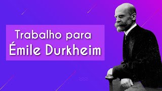 Trabalho para Durkheim  Brasil Escola [upl. by Eimma]