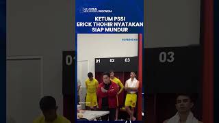 KETUM PSSI ERICK THOHIR NYATAKAN SIAP MUNDUR di Depan Pemain Timnas Indonesia Ketum PSSI Bersuara [upl. by Annet]