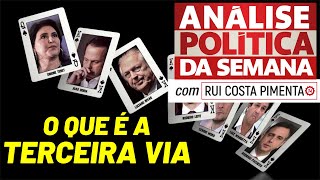 O que é a Terceira Via  Análise Política da Semana com Rui Costa Pimenta  280522 [upl. by Worra990]