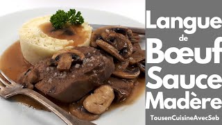 Recette langue de bœuf sauce Madère Tous en cuisine avec Seb [upl. by Ferrand]