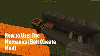 How to Use The Mechanical Belt from Create Mod Minecraft [upl. by Wesla]