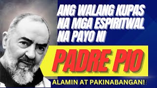 Mga Walang Kakupaskupas na Espirituwal na Patnubay Mula sa mga Turo at Payo ni Padre Pio [upl. by Gilpin]