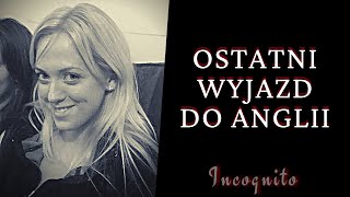 Ostatni wyjazd do Anglii  Podcast kryminalny [upl. by Ovatsug]